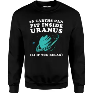 63 Earths Can Fit Inside Uranus - Unisex Sweatshirt