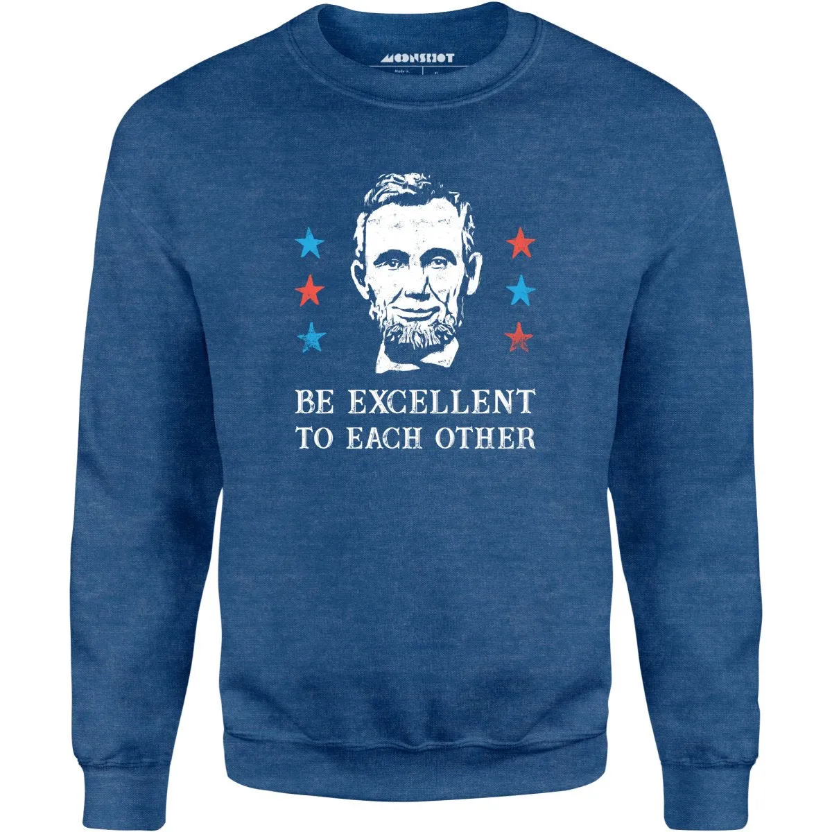 Be Excellent To Each Other - Unisex Sweatshirt