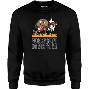 Everybody Wants Some - Unisex Sweatshirt