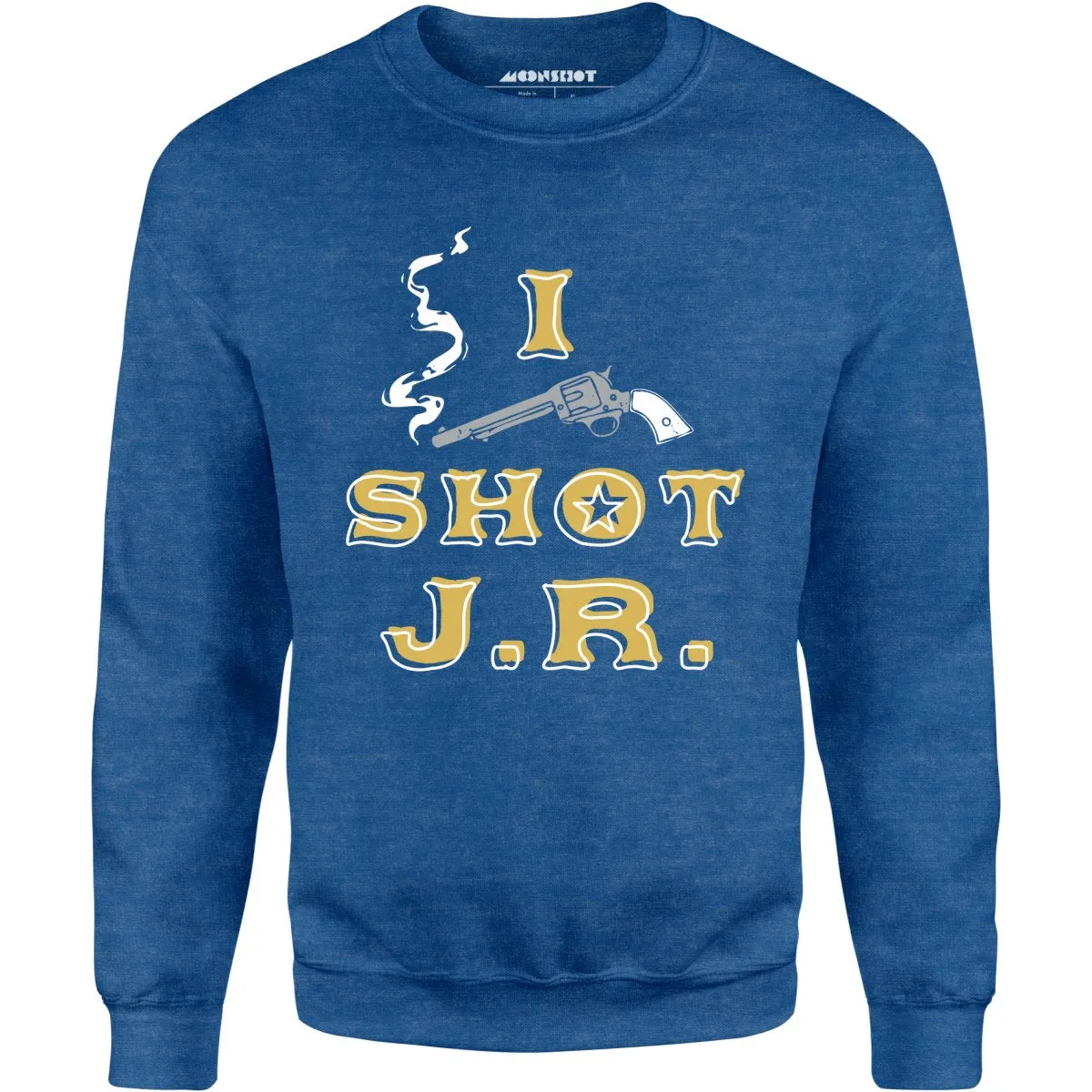 I Shot J.R. - Unisex Sweatshirt