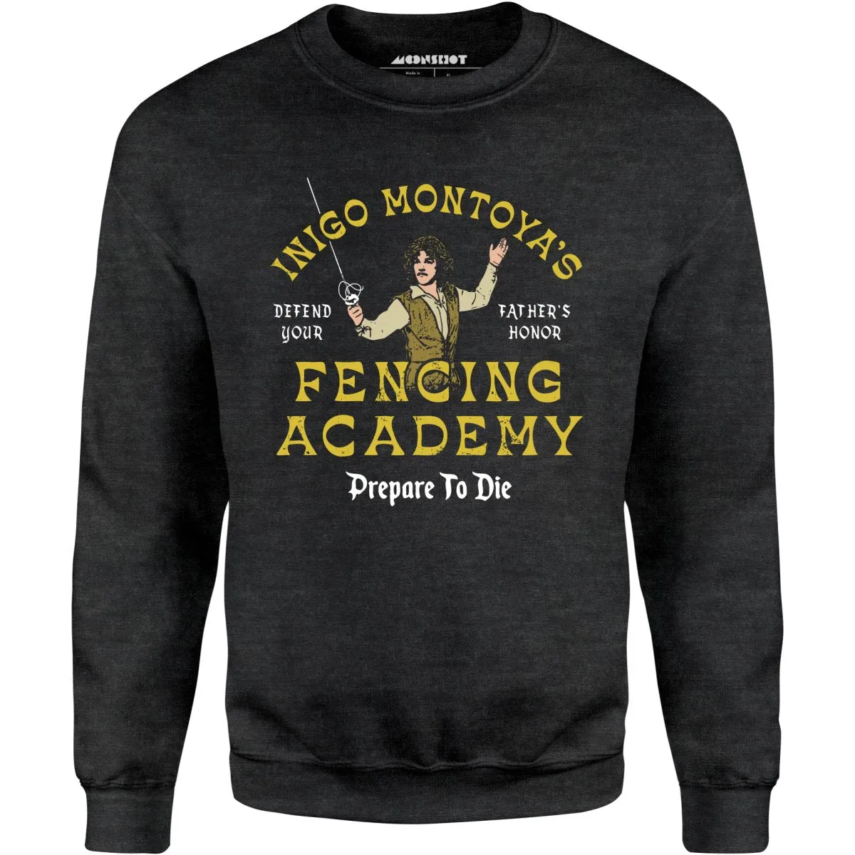 Inigo Montoya's Fencing Academy - Unisex Sweatshirt