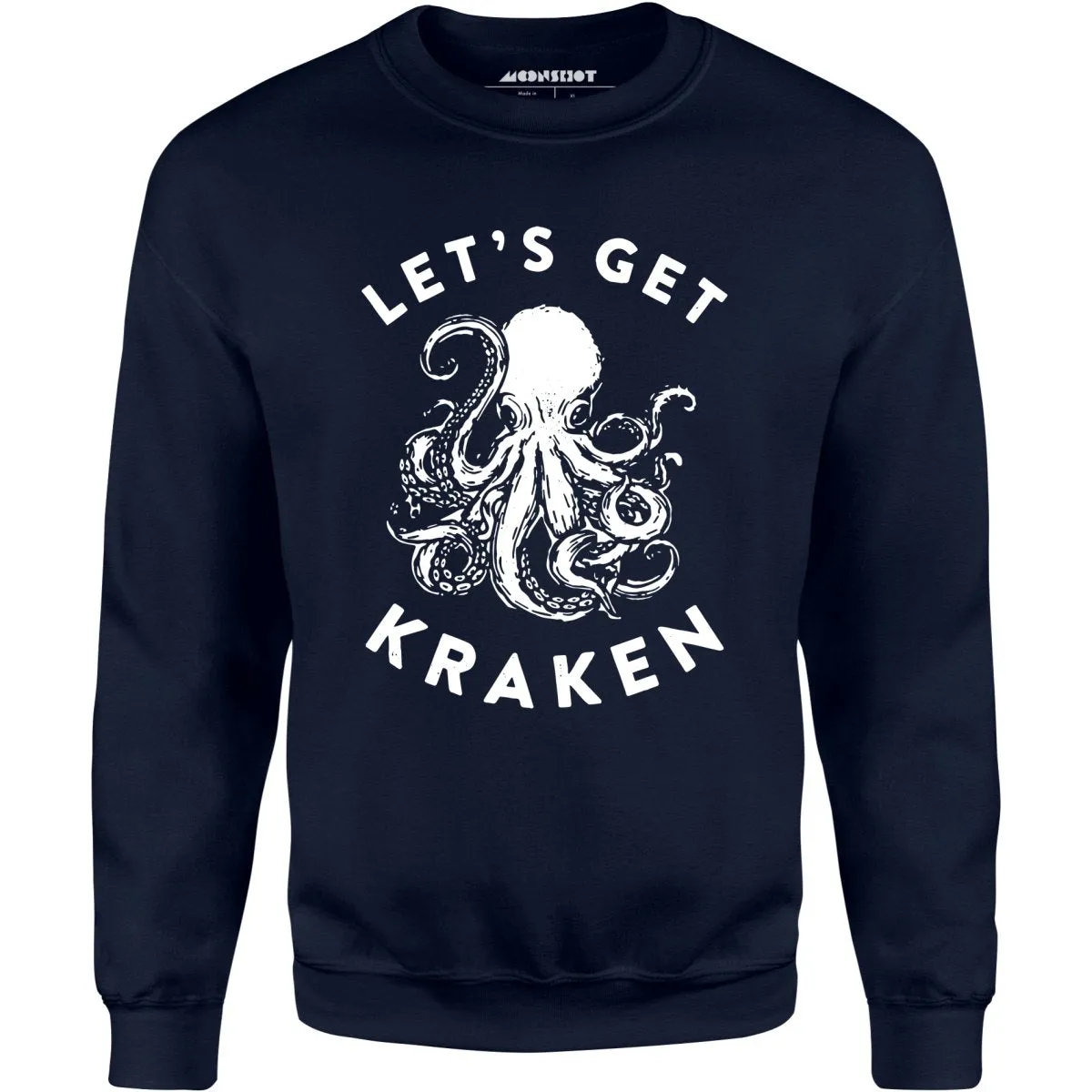 Let's Get Kraken - Unisex Sweatshirt