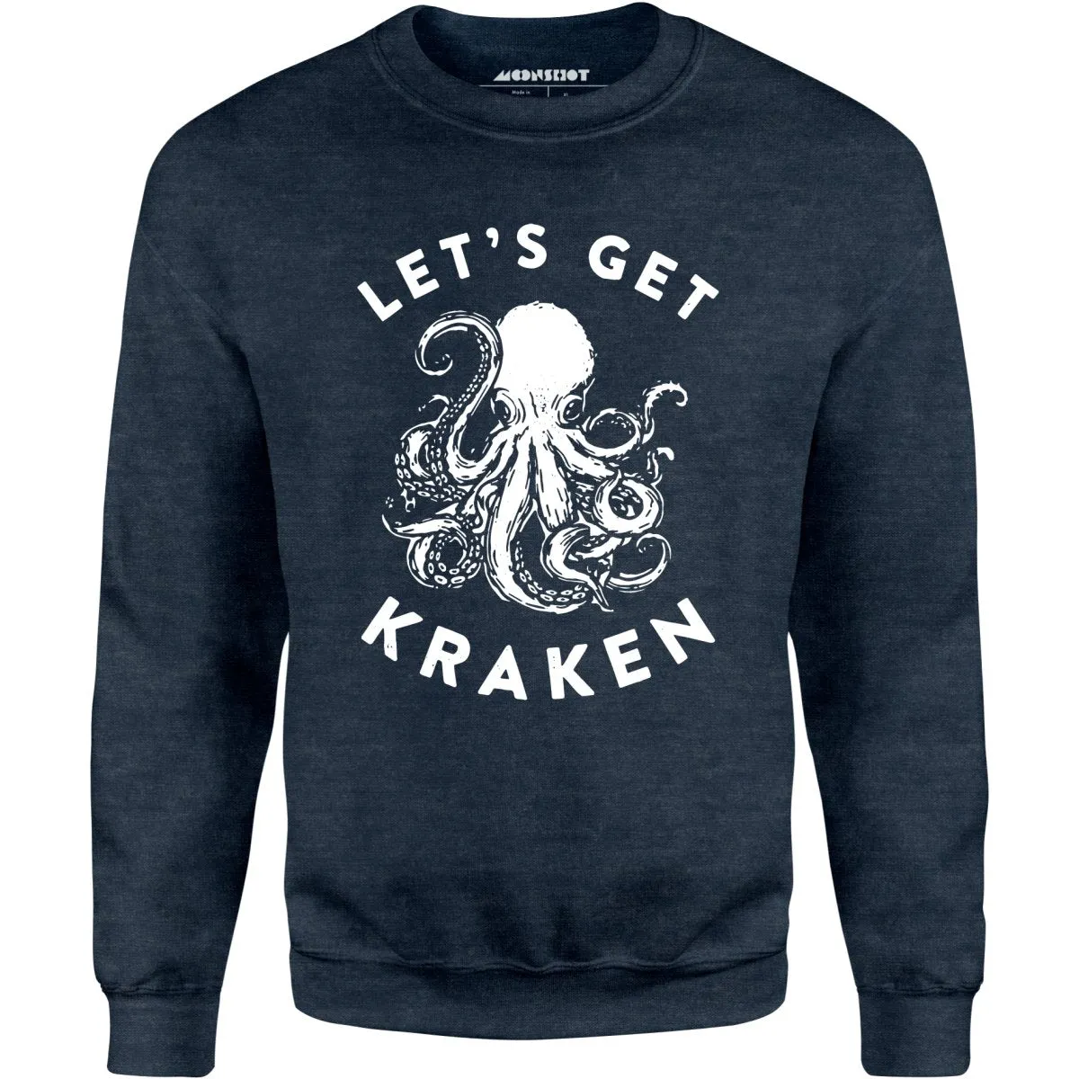 Let's Get Kraken - Unisex Sweatshirt