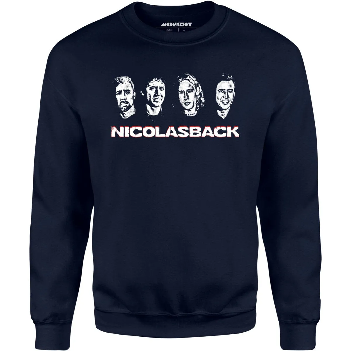 Nicolasback - Nickelback Nicolas Cage Mashup - Unisex Sweatshirt