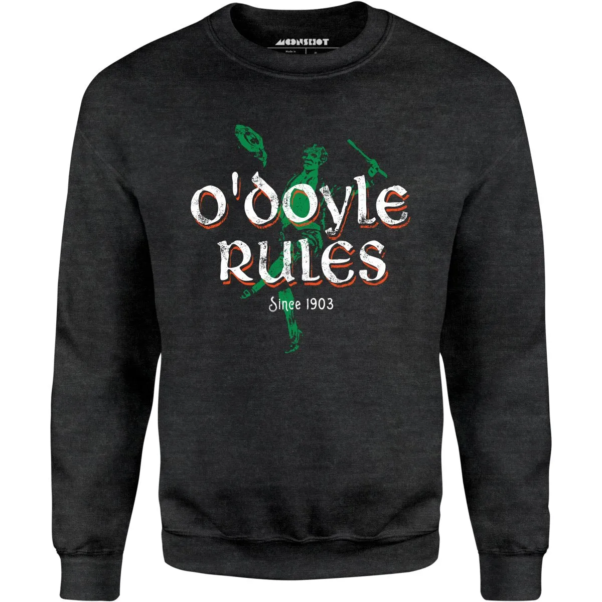 O'Doyle Rules - Unisex Sweatshirt