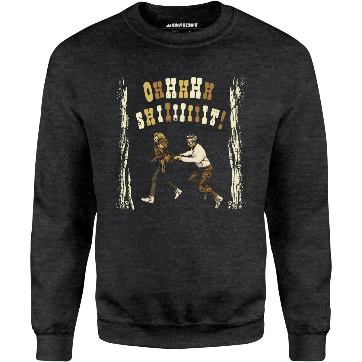 Ohhhhh Shiiiiiiit - Butch Cassidy & The Sundance Kid - Unisex Sweatshirt